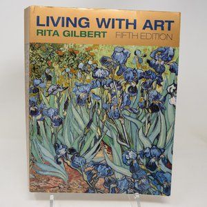 Living With Art Rita Gilbert Fifth Edition Paperback Home School Reference Guide